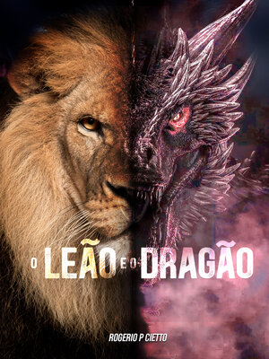 cover image of O Leão e o Dragão